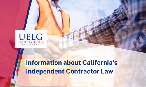 Details About What Is Independent Contractor Law In California? | United Employees Law Group