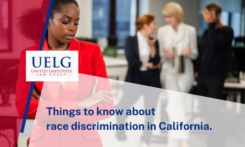 Things to know about race discrimination in California. | UELG