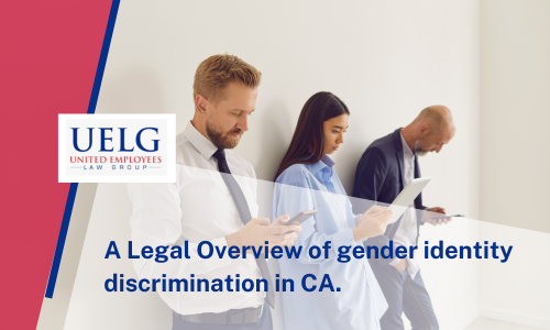 A Legal Overview of gender identity discrimination in CA. | UELG