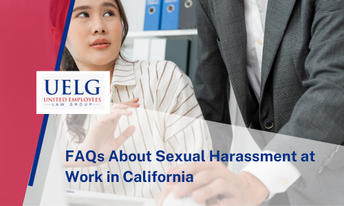 _FAQs About Sexual Harassment at Work in California | UELG