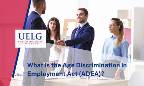 What is the Age Discrimination in Employment Act (ADEA) | UELG