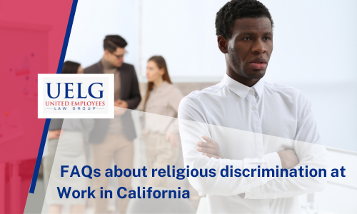 _FAQs about religious discrimination at Work in California | UELG