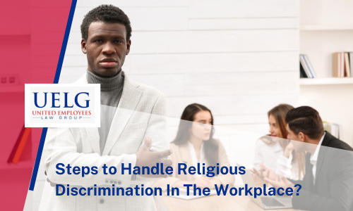 How To Handle Religious Discrimination In The Workplace?